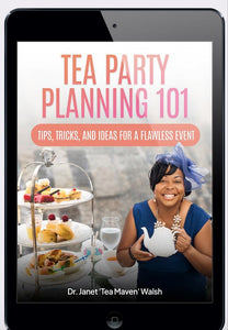 Tea Party Planning 101 : Tips, Tricks, and Ideas for a Flawless Event (E-book)